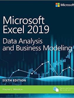 Microsoft Excel 2019 Data Analysis and Business Modeling (6th Edition)