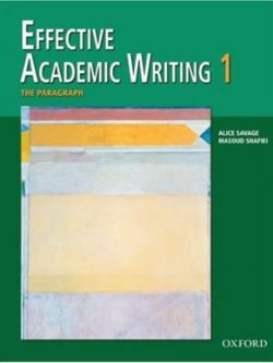 Effective Academic Writing 1 Student Book; the Paragraph (1st Edition)