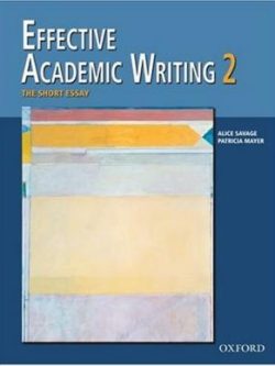Effective Academic Writing 2; The Short Essay (Student Book) (v. 2)