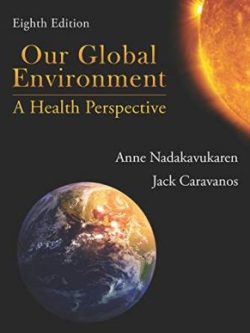 Our Global Environment; A Health Perspective  (8th Edition)