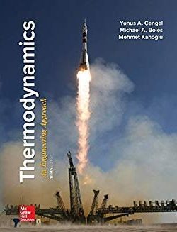 Thermodynamics; An Engineering Approach (9th Edition)