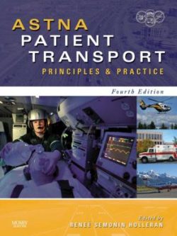 ASTNA Patient Transport; Principles and Practice (4th Edition)