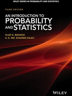 An Introduction to Probability and Statistics (3rd Edition)