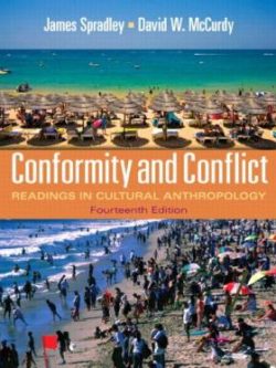 Conformity and Conflict; Readings in Cultural Anthropology (14th Edition)
