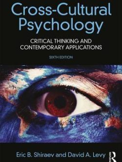 Cross Cultural Psychology; Critical Thinking and Contemporary Applications (6th Edition)