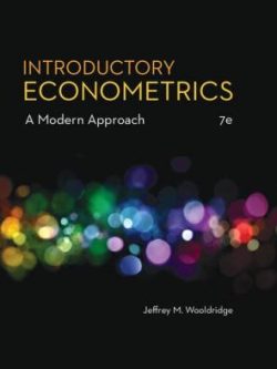 Introductory Econometrics; A Modern Approach (7th Edition)