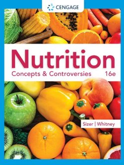 Nutrition ; Concepts & Controversies (16th Edition)