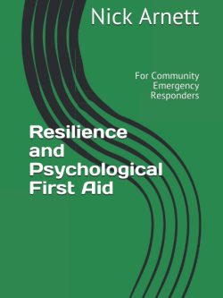 Resilience and Psychological First Aid: For Community Emergency Responders