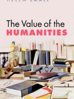 The Value of the Humanities (1st Edition)