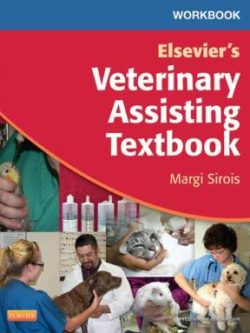 Workbook for Elsevier's Veterinary Assisting Textbook