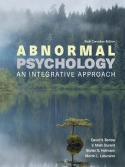 Abnormal Psychology; An Integrative Approach  (6th Canadian Edition)