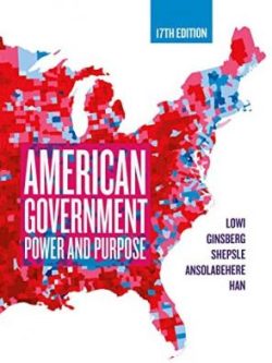 American Government: Power and Purpose (17th Edition)