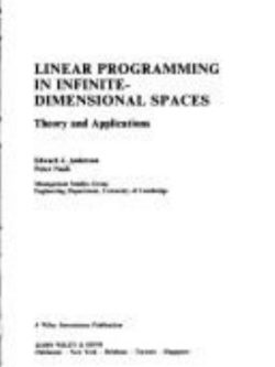 Linear Programming in Infinite Dimensional Spaces; Theory and Applications