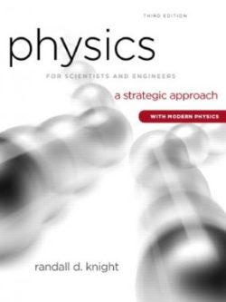 Physics for Scientists and Engineers; A Strategic Approach  With Modern Physics (3rd Edition)