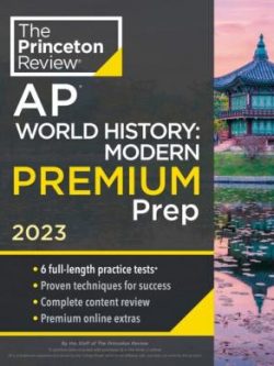 Princeton Review AP World History ; Modern Premium Prep 2023