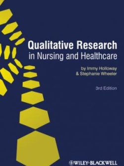 Qualitative Research in Nursing and Healthcare (3rd Edition)