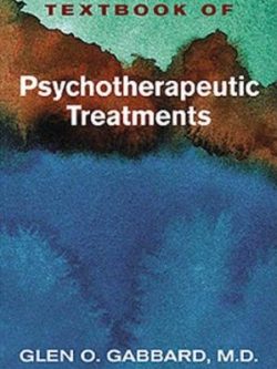 Textbook of Psychotherapeutic Treatments in Psychiatry (1st Edition)