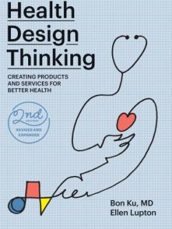 Health Design Thinking  (2nd edition)