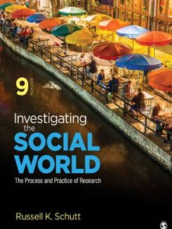 Investigating the Social World; The Process and Practice of Research (9th Edition)