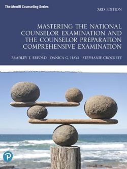 Mastering the National Counselor Examination and the Counselor Preparation Comprehensive Examination (3rd Edition)