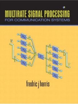 Multirate Signal Processing for Communication Systems (1st Edition)