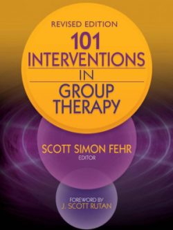 101 Interventions in Group Therapy; Revised Edition