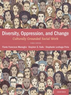 Diversity, Oppression, & Change; Culturally Grounded Social Work (3rd Edition)