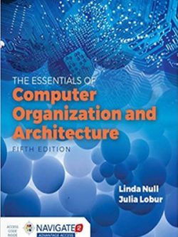 Essentials of Computer Organization and Architecture (5th Edition)