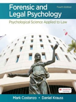 Forensic and Legal Psychology; Psychological Science Applied to Law (4th Edition)