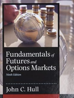 Fundamentals of Futures and Options Markets (9th Edition)