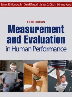 Measurement and Evaluation in Human Performance (5th Edition)