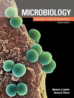 Microbiology; Laboratory Theory and Application (4th Edition)