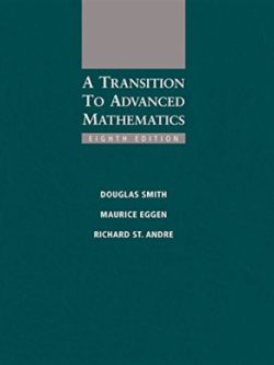 A Transition to Advanced Mathematics (8th Edition)
