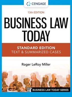 Business Law Today, Standard Edition; Text & Summarized Cases (13th Edition)