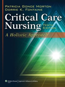 Critical Care Nursing; A Holistic Approach (10th Edition)
