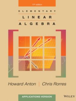 Elementary Linear Algebra, Applications Version (11th Edition)