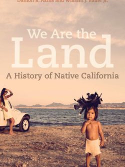 We Are the Land ; A History of Native California