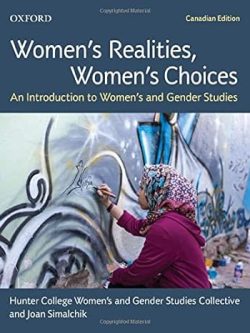 Women's Realities, Women's Choices; An Introduction to Women's and Gender Studies - Canadian Edition
