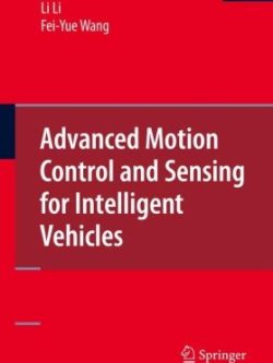 Advanced Motion Control and Sensing for Intelligent Vehicles (1st Edition)