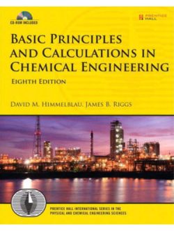Basic Principles and Calculations in Chemical Engineering (8th Edition)