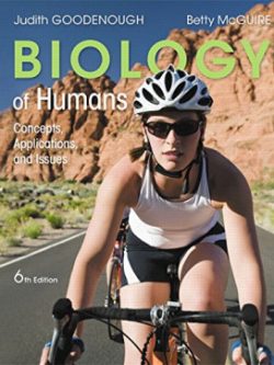 Biology of Humans; Concepts, Applications, and Issues (6th Edition)