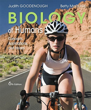 Biology of Humans; Concepts, Applications, and Issues (6th Edition)