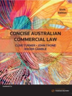 Concise Australian Commercial Law (6th Edition)