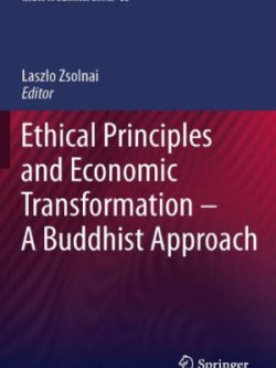 Ethical Principles and Economic Transformation - A Buddhist Approach (1st Edition)