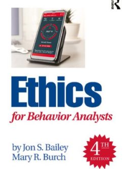 Ethics for Behavior Analysts (4th Edition)
