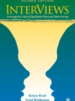 InterViews; Learning the Craft of Qualitative Research Interviewing (2nd Edition)