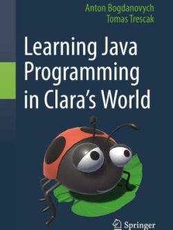 Learning Java Programming in Clara‘s World (1st Edition)