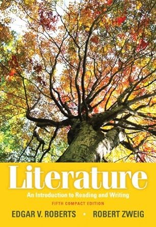 Literature; An Introduction to Reading and Writing (5th Edition)