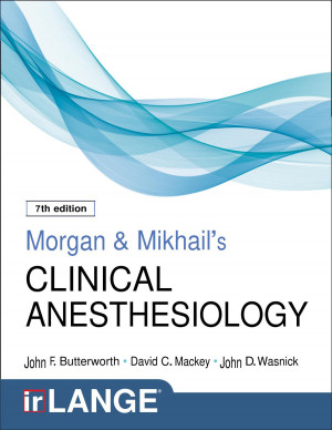 Morgan and Mikhail's Clinical Anesthesiology (7th Edition)