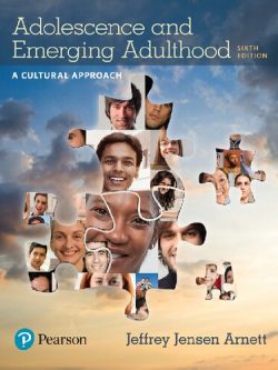 Adolescence and Emerging Adulthood; a Cultural Approach (6th Edition)
